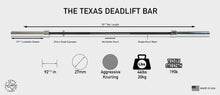 Load image into Gallery viewer, An infographic detailing the specifications and features of 'The Texas Deadlift Bar' on a light gray background. The bar is shown horizontally with labels indicating its 92 1/2 inch length, 27mm shaft diameter, knurling details, and a 44lbs weight.
